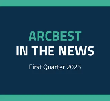ArcBest’s top news stories from January through March 2025